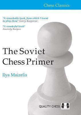 The Soviet Chess Primer - Iiya Maizelis (original)