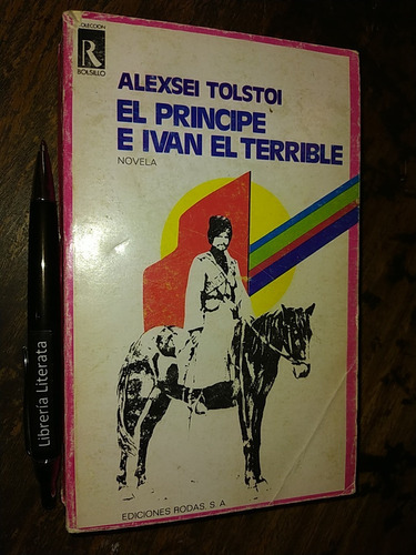 El Príncipe E Iván El Terrible Alexsei Tolstoi Ed. Rodas 390