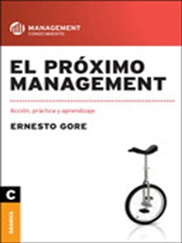 Proximo Management, El - Gore, Ernesto