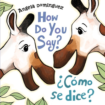 Libro How Do You Say? / Â¿cã³mo Se Dice? (spanish Bilingu...