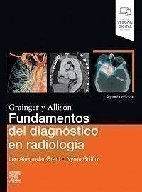 Grainger Y Allison Fundamentos Del Diagnóstico En Radiologí