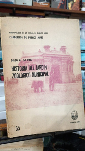 Del Pino Historia Jardin Zoologico - Cuadernos Buenos Aires