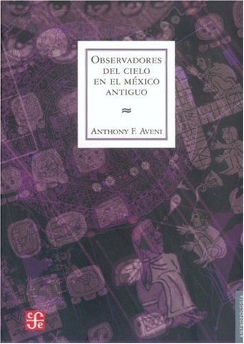 Libro Observadores Del Cielo En El México Antiguo [ Fce ]