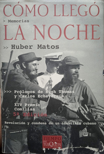 Cómo Llegó La Noche Memorias De Un Cubano / Huber Matos