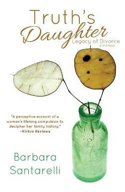 Libro Truth's Daughter : Legacy Of Divorce, A Memoir - Ba...