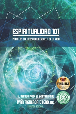 Libro Espiritualidad 101: Para Los Colga'os En La Escuela...