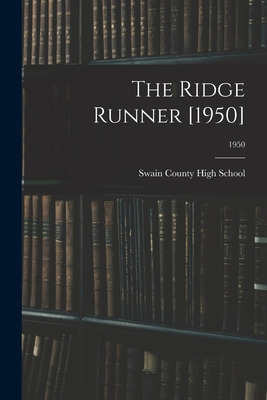 Libro The Ridge Runner [1950]; 1950 - Swain County High S...