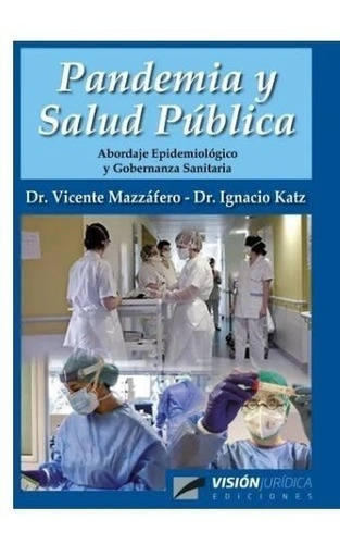 Pandemia Y Salud Publica - Mazzafero, Katz