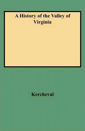 A History Of The Valley Of Virginia, De Kercheval. Editorial Clearfield, Tapa Blanda En Inglés