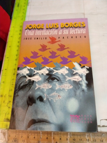 Jorge Luis Borges Una Invitación A Su Lectura Pacheco Hoja