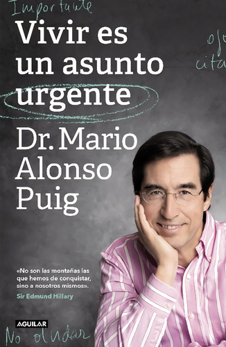 Libro Vivir Es Un Asunto Urgente - Alonso Puig, Dr. Mario