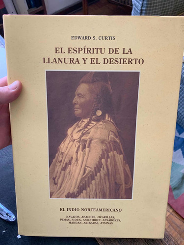 Edward S. Curtis. El Espíritu De La Llanura Y El Desierto