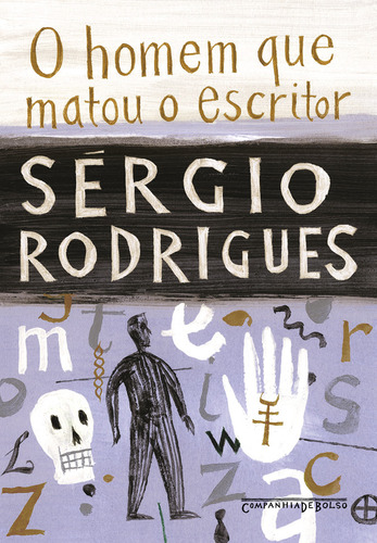 Livro O homem que matou o escritor Edição de bolso de Sérgio Rodrigues Editora Companhia de Bolso Capa mole em Português 2022