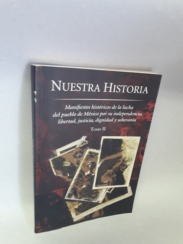 Nuestra Historia Manifiestos Históricos Tomo Ii