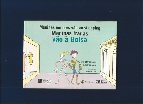 Livro Meninas Normais Vão Ao Shopping Meninas Iradas Vão À Bolsa