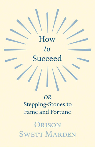 Libro How To Succeed-orison Swett Marden-inglés