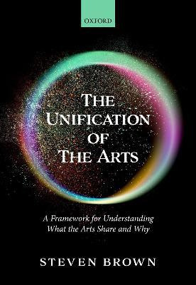 Libro The Unification Of The Arts : A Framework For Under...