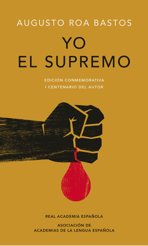 Libro Yo El Supremo (ediciã³n Conmemorativa De La Rae Y L...