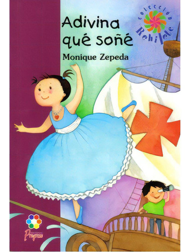 Adivina qué soñé: Adivina qué soñé, de Monique Zepeda. Serie 9706417404, vol. 1. Editorial Promolibro, tapa blanda, edición 2006 en español, 2006