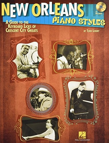 New Orleans Piano Styles A Guide To The Keyboard Licks Of Cr