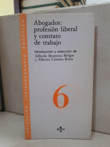 Abogados Profesión Liberal Y Contrato Trabajo Montoya Melgar