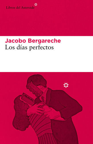 Los Dias Perfectos - Jacobo Bergareche
