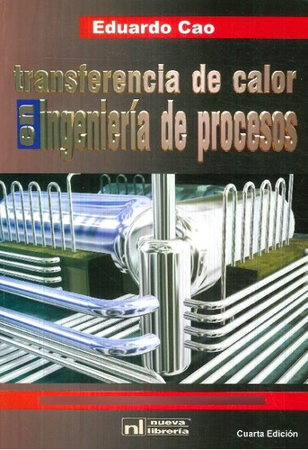 Libro Transferencia De Calor En Ingeniería De Procesos De Ed