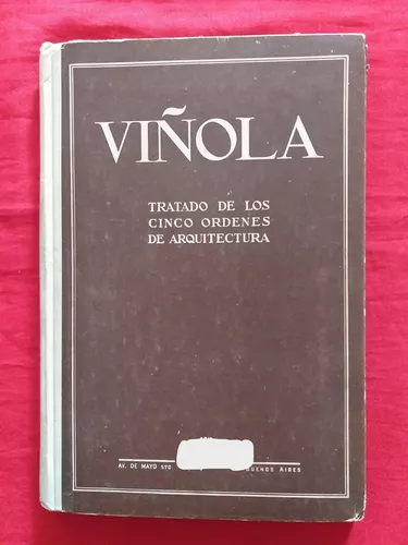 caricia Pompeya Positivo Viñola, Tratado De Los Cinco Ordenes De Arquitectura. | MercadoLibre