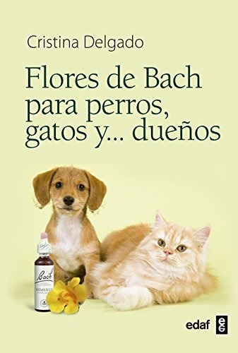 Flores De Bach Para Perros, Gatos Y-- Dueños&-.