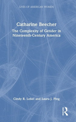 Libro Catharine Beecher: The Complexity Of Gender In Nine...