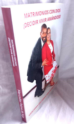Matrimonios Con Dios ¡decidir Vivir Amándose!