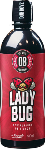 Lady Bug - Removedor De Chuva Acida 500ml Restaurador Vidros