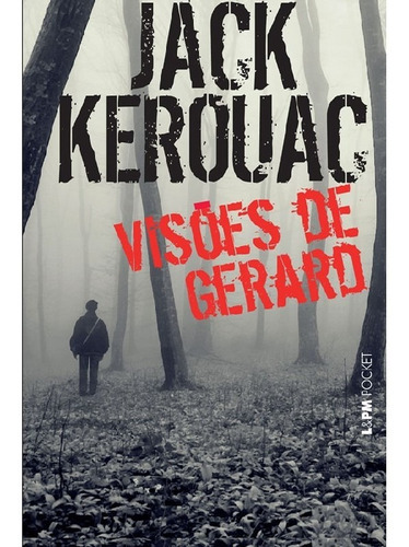 Visões De Gerard: Visões De Gerard, De Kerouac, Jack. Editora L±, Capa Mole, Edição 1 Em Português