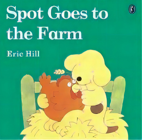 Spot Goes To The Farm, De Eric Hill. Editorial Penguin Random House Children's Uk, Tapa Blanda En Inglés