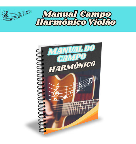Apostila Campo Harmônico Simplificado Para Tocar Violão