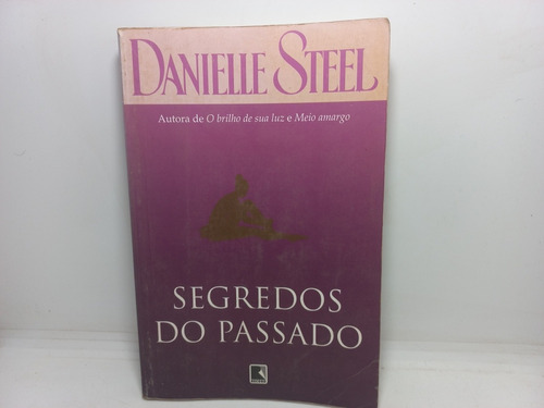 Livro - Segredos Do Passado - Danielle Steel 