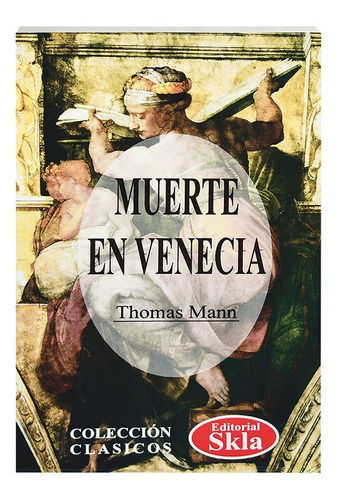 Muerte En Venecia, De Thomas Mann. Editorial Skla En Español