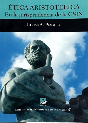 Ética Aristotélica - Piaggio, Lucas Aníbal, de PIAGGIO, LUCAS ANÍBAL. Editorial Educa en español