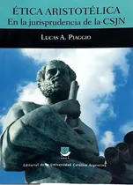 Comprar Ética Aristotélica - Piaggio, Lucas Aníbal, de PIAGGIO, LUCAS ANÍBAL. Editorial Educa en español