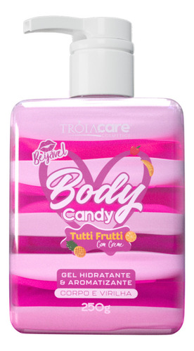 Body Candy Hidratante Gel Corpo E Virilha Beijável Tróia Sabor Tutti Frutti Com Creme