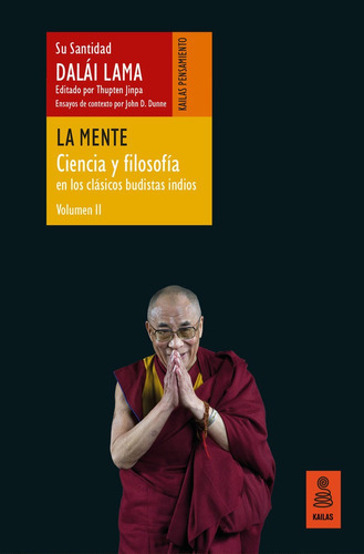 La Mente Ciencia Y Filosofia En Los Clasicos Budistas Indio, De Lama, Dalai. Kailas Editorial, S.l., Tapa Dura En Español