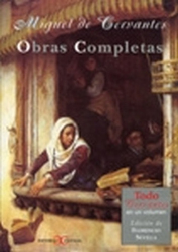 Obras Completas, De Miguel De Cervantes Saavedra. Editorial Castalia, Edición 1 En Español