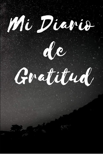 Libro: Mi Diario De Gratitud: Diario Anual De 365 Paginas.