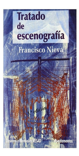 Tratado de Escenografia, de Francisco Nieva. Editorial Fundamentos, tapa blanda, edición 1 en español, 2011