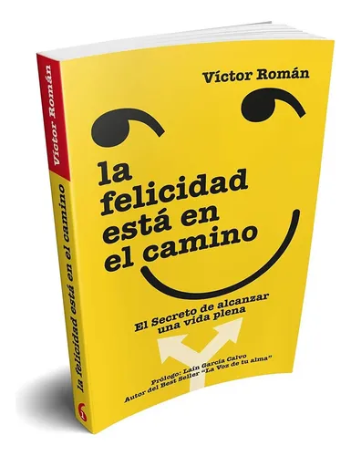 La Felicidad Está En El Camino.: El Secreto De Alcanzar Una | Cuotas ...