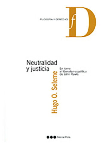 Neutralidad Y Justicia - Seleme, Hugo O