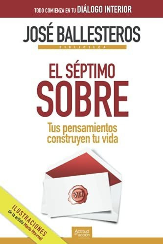 Libro : El Septimo Sobre Tus Pensamientos Construyen Tu Vi 