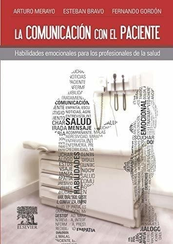 La Comunicación Con El Paciente: Habilidades Emocionales Par