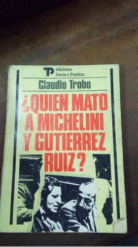 Libro ¿ Quien Mato A Michelini Y Gutierrez Ruiz ?