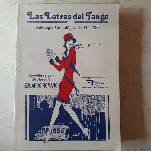 Las Letras Del Tango - Antologia 1900-1980 Eduardo Romano